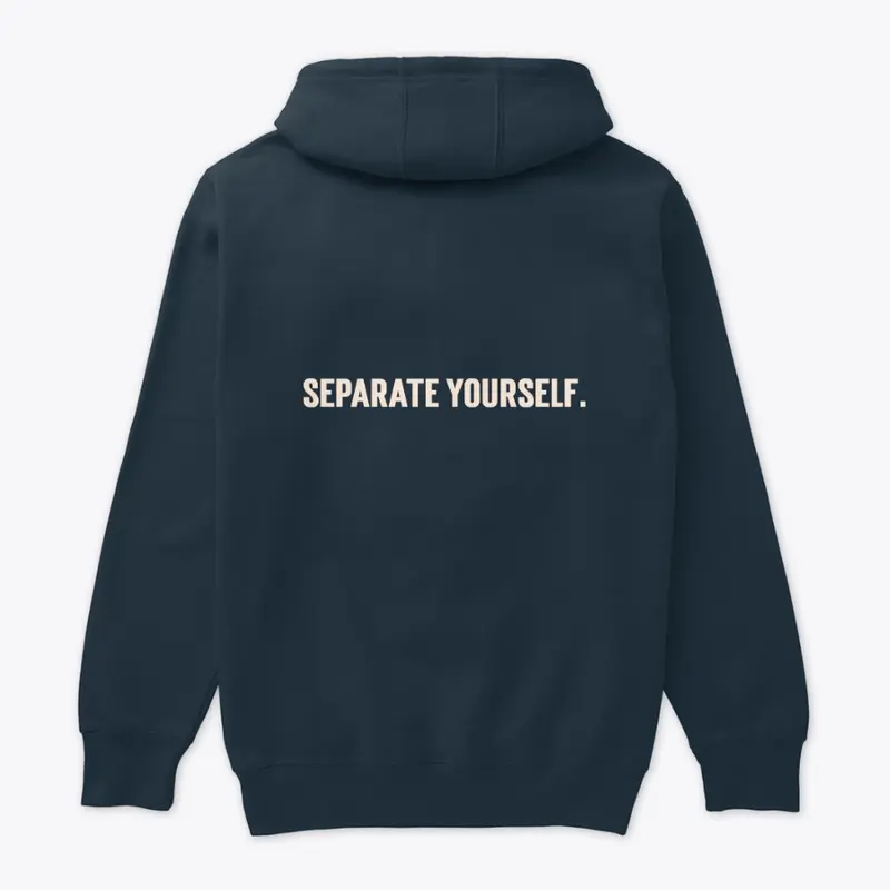SEPARATE YOURSELF /Front & Back Design/ 